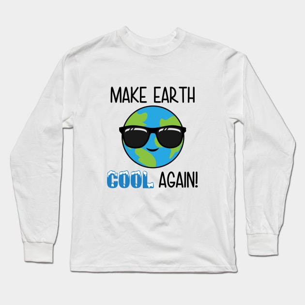 Make Earth Cool Again Long Sleeve T-Shirt by defytees